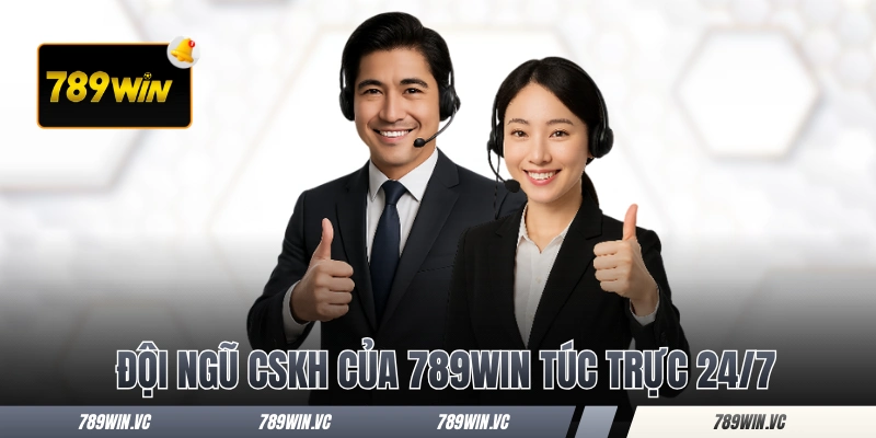 HOME 12 Đội ngũ CSKH của 789WIN túc trực 24/7