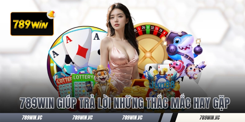 HOME 13 789WIN giúp trả lời những thắc mắc hay gặp